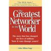The Greatest Networker in the World: The story that has changed the lives of millions Now it can change yours! - Paperback
