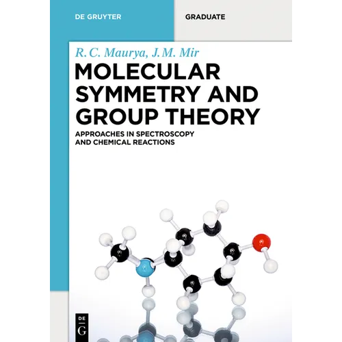 Molecular Symmetry and Group Theory: Approaches in Spectroscopy and Chemical Reactions - Paperback