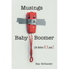 Musings of a Baby Boomer - Hardcover