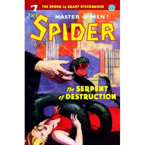 The Spider #7: The Serpent of Destruction - Paperback