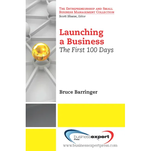 Launching a Business: The First 100 Days - Paperback