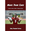Make Your Cake: 9 Steps On How to Make it Through College - Paperback