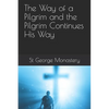 The Way of a Pilgrim and the Pilgrim Continues His Way - Paperback