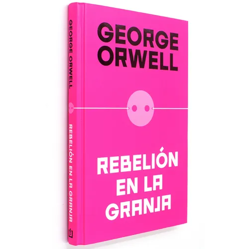 Rebelión En La Granja (Edición Definitiva Avalada Por the Orwell Estate) / Animal Farm (Definitive Text Endorsed by the Orwell Foundation - Hardcover