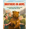 Brothers in Arms: A True World War II Story of Wojtek the Bear and the Soldiers Who Loved Him - Hardcover