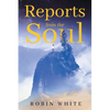 Reports From The Soul - Paperback