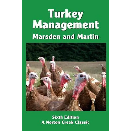 Turkey Management: A Comprehensive Guide to Raising Turkeys - Paperback