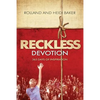 Reckless Devotion: 365 Days of Inspiration - Paperback