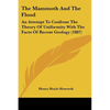 The Mammoth And The Flood: An Attempt To Confront The Theory Of Uniformity With The Facts Of Recent Geology (1887) - Paperback