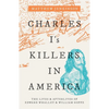Charles I's Killers in America: The Lives and Afterlives of Edward Whalley and William Goffe - Hardcover