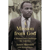 Mission from God: A Memoir and Challenge for America - Paperback