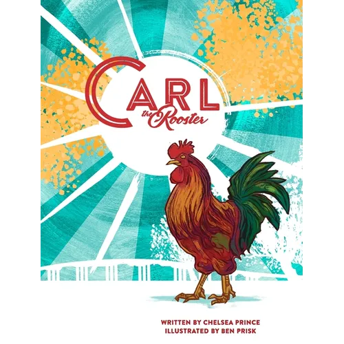 Carl the Rooster - Hardcover