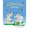 The Elephants Dance!: Sing and Dance Along - Paperback