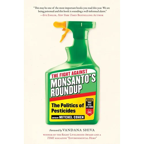 The Fight Against Monsanto's Roundup: The Politics of Pesticides - Paperback