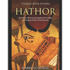 Hathor: The History of the Ancient Egyptian Sky Goddess and Symbolic Mother of the Pharaohs - Paperback