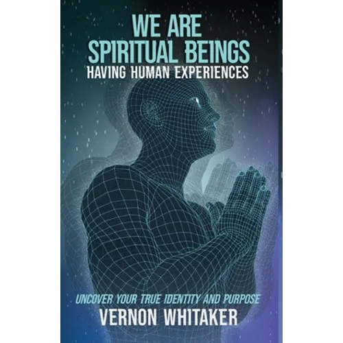 We Are Spiritual Beings Having Human Experiences - Paperback