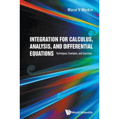 Integration for Calculus, Analysis, & Differential Equations - Paperback