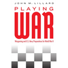 Playing War: Wargaming and U.S. Navy Preparations for World War II - Hardcover