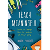 Teach Meaningful: Tools to Design the Curriculum at Your Core - Paperback