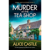 Murder at the Tea Shop: An utterly gripping and addictive cozy mystery - Paperback