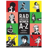 Rad American Women A-Z: Rebels, Trailblazers, and Visionaries Who Shaped Our History . . . and Our Future! - Hardcover