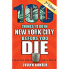 100 Things to Do in New York City Before You Die, 2nd Edition - Paperback
