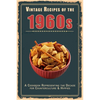 Vintage Recipes of the 1960s: A Cookbook Representing the Decade for Counterculture & Hippies - Paperback