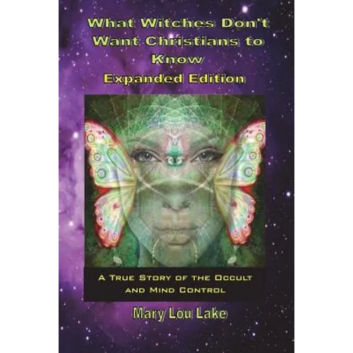 What Witches Don't Want Christians to Know - Paperback
