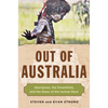 Out of Australia: Aborigines, the Dreamtime, and the Dawn of the Human Race - Paperback