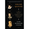 Young Queens: The Intertwined Lives of Catherine De' Medici, Elisabeth de Valois, and Mary, Queen of Scots - Paperback