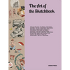 The Art of the Sketchbook: Artists and the Creative Diary - Paperback