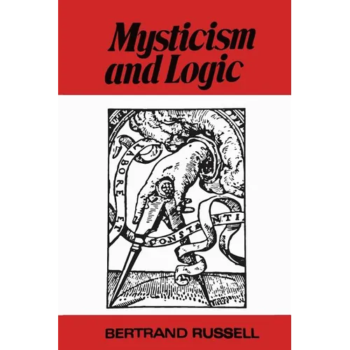 Mysticism and Logic and Other Essays - Paperback