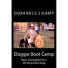 Doggie Boot Camp: Basic Training for Your Working Stock Dog - Paperback