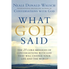 What God Said: The 25 Core Messages of Conversations with God That Will Change Your Life and the World - Paperback