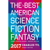 The Best American Science Fiction and Fantasy 2017 - Paperback