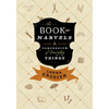 The Book of Marvels: A Compendium of Everyday Things - Hardcover