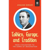 Tolkien, Europe, and Tradition: From Civilisation to the Dawn of Imagination - Paperback