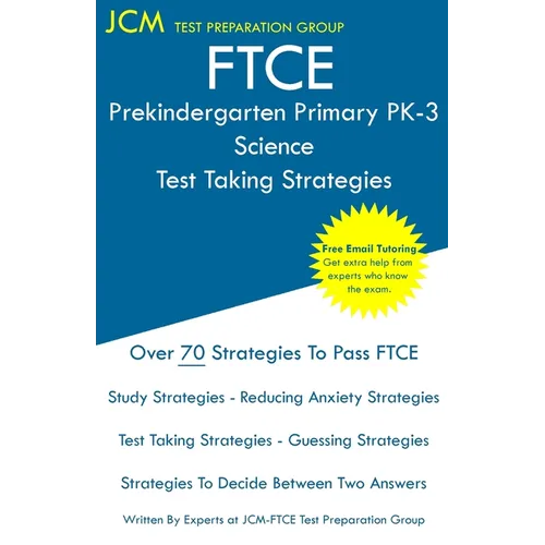 FTCE Prekindergarten Primary PK-3 Science - Test Taking Strategies: FTCE 534 Exam - Free Online Tutoring - New 2020 Edition - The latest strategies to - Paperback