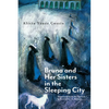 Bruna and Her Sisters in the Sleeping City - Paperback