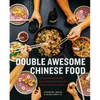 Double Awesome Chinese Food: Irresistible and Totally Achievable Recipes from Our Chinese-American Kitchen - Hardcover