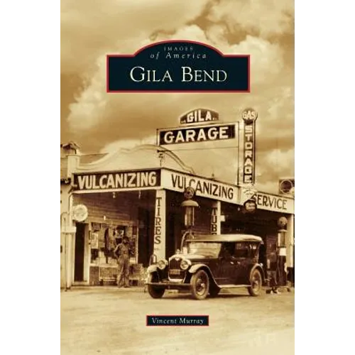 Gila Bend - Hardcover