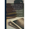 John Milton's L'allegro, Il Penseroso, Comus, and Lycidas - Paperback