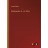 Autobiography of John Milton - Paperback