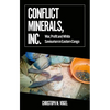 Conflict Minerals, Inc.: War, Profit and White Saviourism in Eastern Congo - Paperback