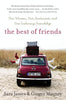 The Best of Friends: Two Women, Two Continents, and One Enduring Friendship - Paperback