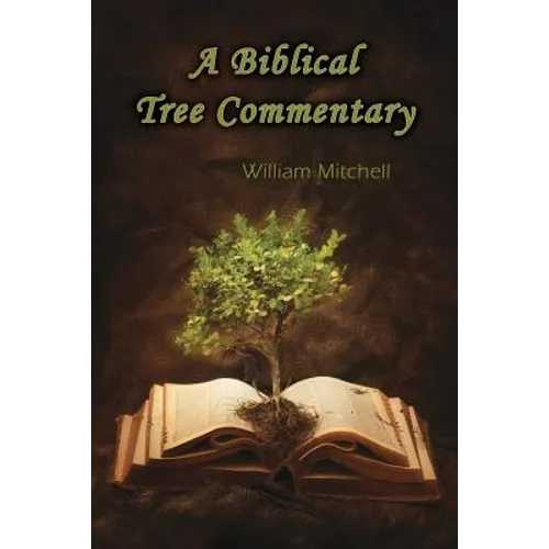 A Biblical Tree Commentary - Paperback