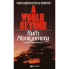 A World Beyond: The First Eyewitness Account of the Hereafter from the World-Famous Psychic Arthur Ford - Mass Market Paperbound