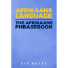 Afrikaans Language: The Afrikaans Phrasebook - Paperback