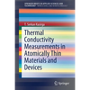 Thermal Conductivity Measurements in Atomically Thin Materials and Devices - Paperback