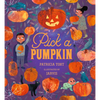 Pick a Pumpkin: (A Rhyming Holiday Story of Autumn Traditions for Toddlers, Preschoolers, and 1-2 Graders) - Hardcover